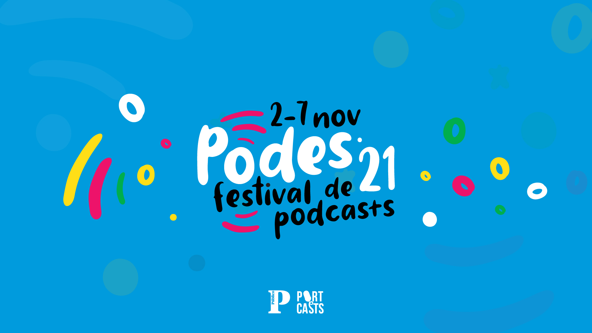PÚBLICO - Podes — Festival de Podcasts